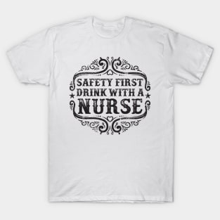 Drink With a Nurse T-Shirt